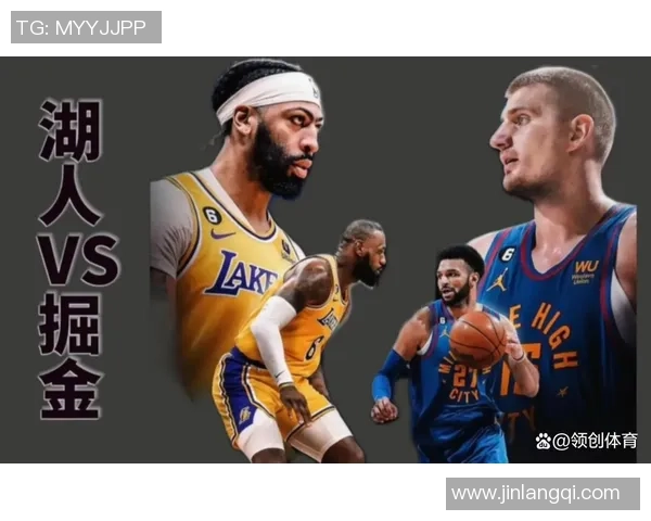 2019至2020赛季湖人与掘金的精彩对决回顾与分析 2019至2020赛季湖人与掘金的精彩对决回顾与分析